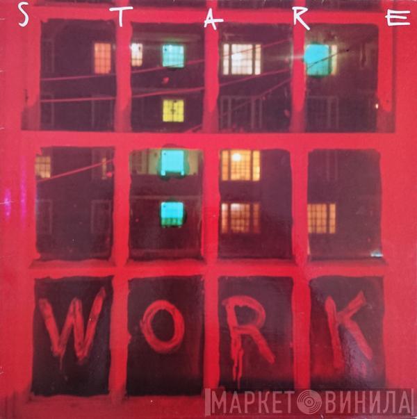 Stare  - Work