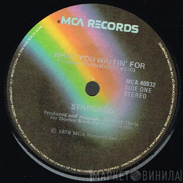  Stargard  - What You Waitin' For