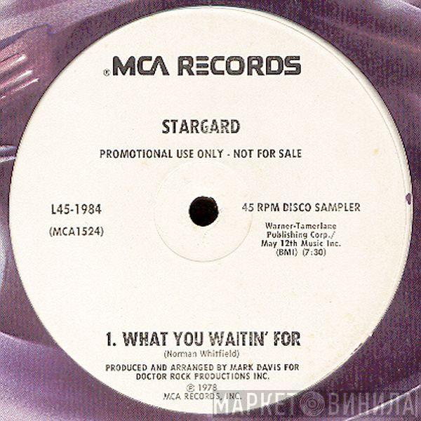  Stargard  - What You Waitin' For
