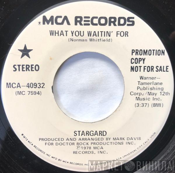  Stargard  - What You Waitin' For