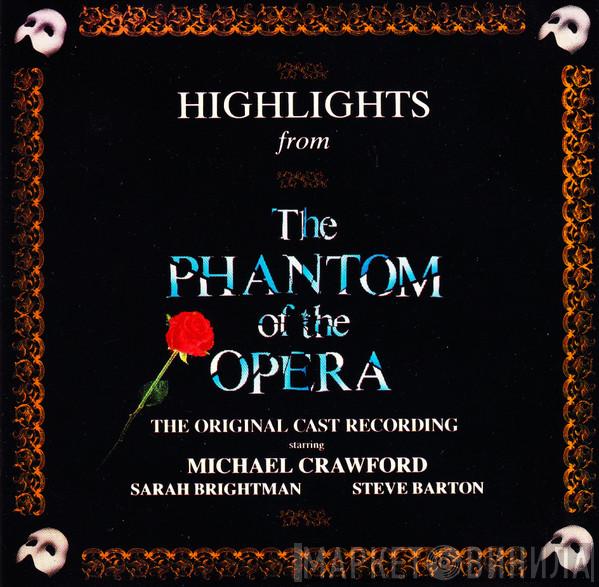 Starring "The Phantom Of The Opera" Original London Cast , Michael Crawford , Sarah Brightman  Steve Barton  - Highlights From The Phantom Of The Opera