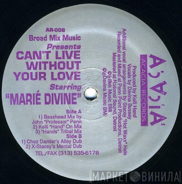 Starring Broad Mix Music  Marie Divine  - Can't Live Without Your Love