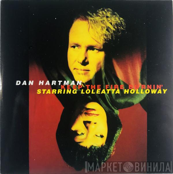 Starring Dan Hartman  Loleatta Holloway  - Keep The Fire Burnin'