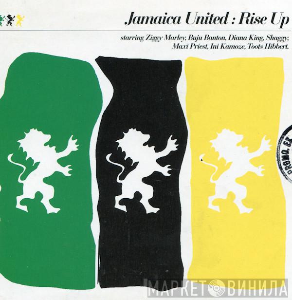 Starring Jamaica United , Ziggy Marley , Buju Banton , Diana King , Shaggy , Maxi Priest , Ini Kamoze  Toots Hibbert  - Rise Up