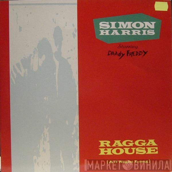Starring Simon Harris  Daddy Freddy  - Ragga House (All Night Long)