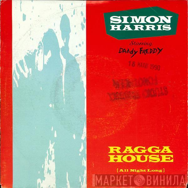 Starring Simon Harris  Daddy Freddy  - Ragga House