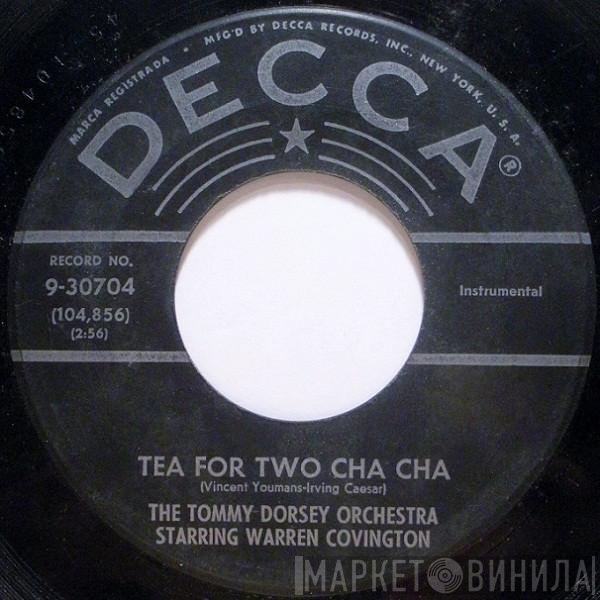 Starring Tommy Dorsey And His Orchestra  Warren Covington  - Tea For Two Cha Cha