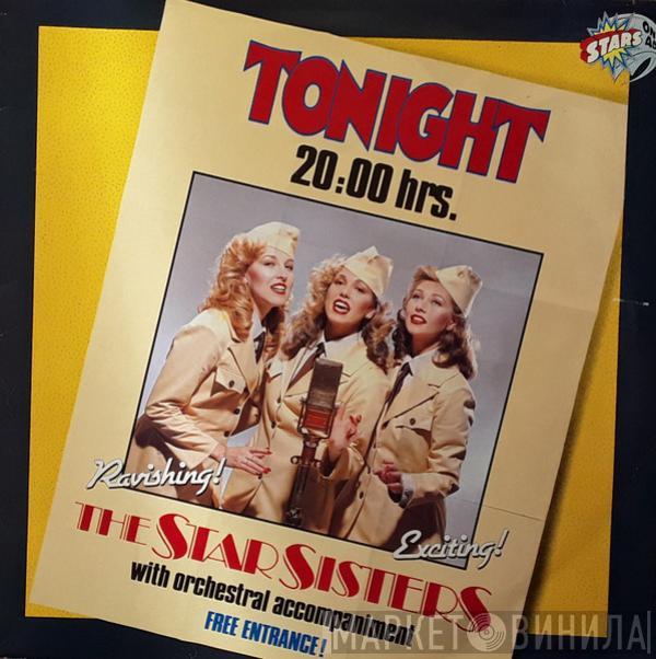 Stars On 45, The Star Sisters - Tonight 20.00 Hrs