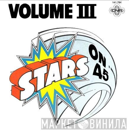  Stars On 45  - Volume III More Stars