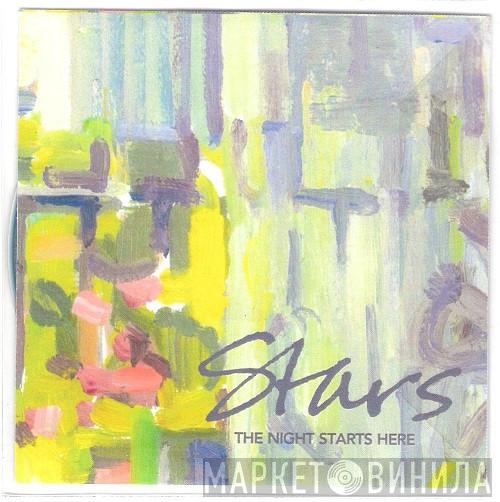 Stars - The Night Starts Here