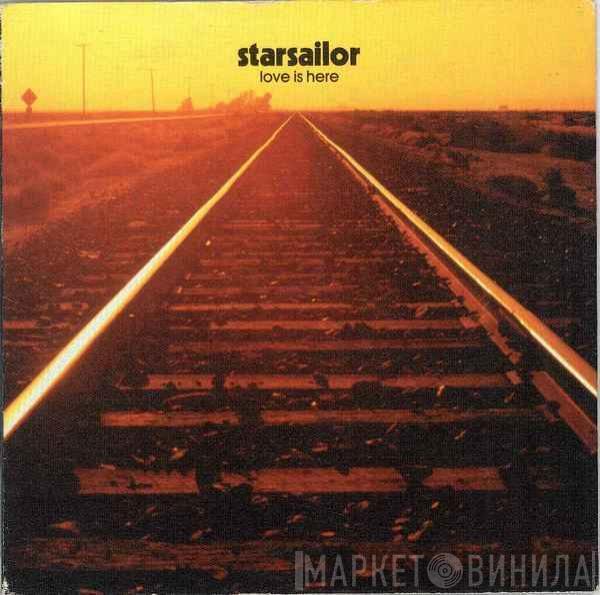  Starsailor  - Love Is Here