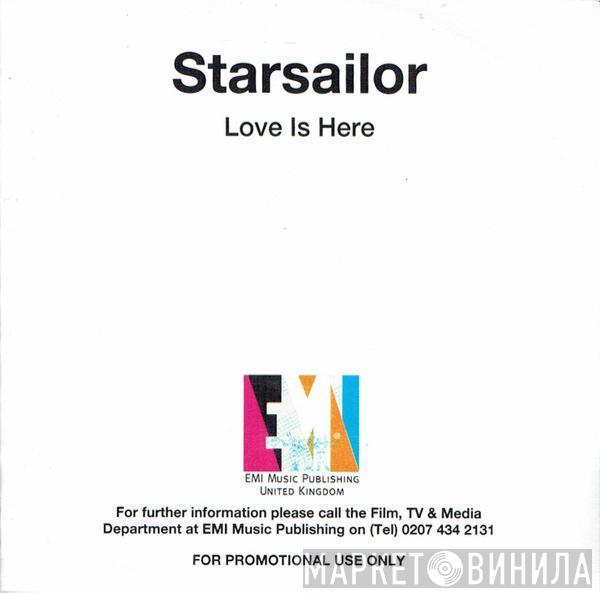 Starsailor - Love Is Here