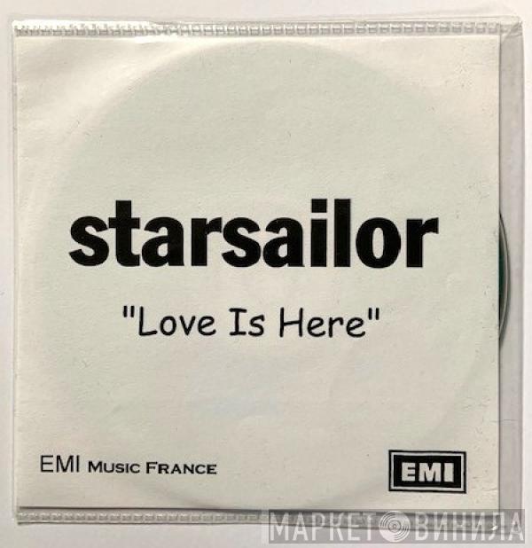  Starsailor  - Love Is Here