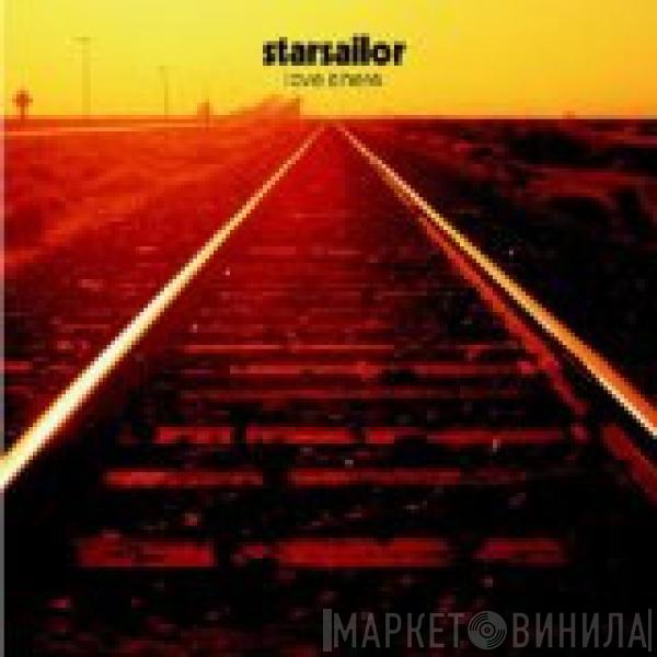  Starsailor  - Love Is Here