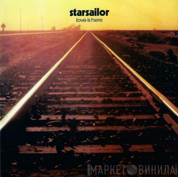  Starsailor  - Love Is Here