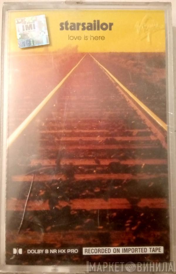  Starsailor  - Love Is Here