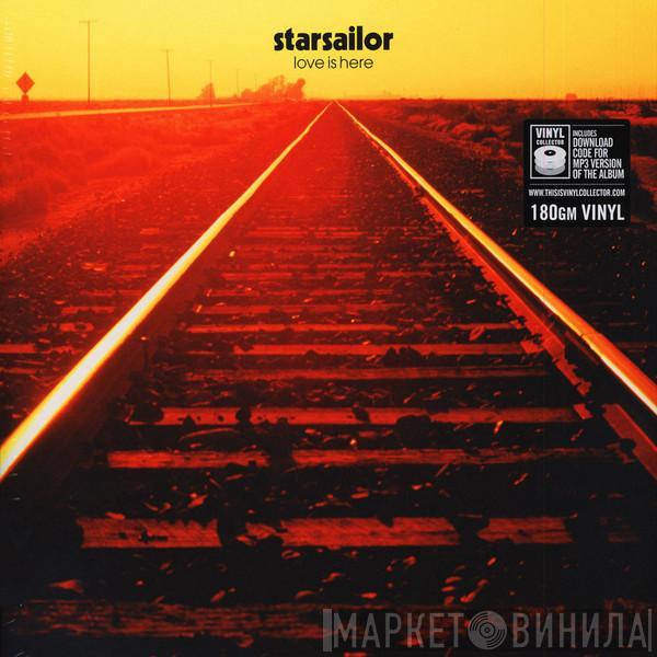  Starsailor  - Love Is Here