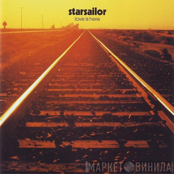  Starsailor  - Love Is Here