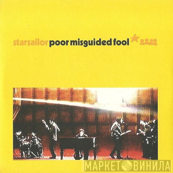  Starsailor  - Poor Misguided Fool
