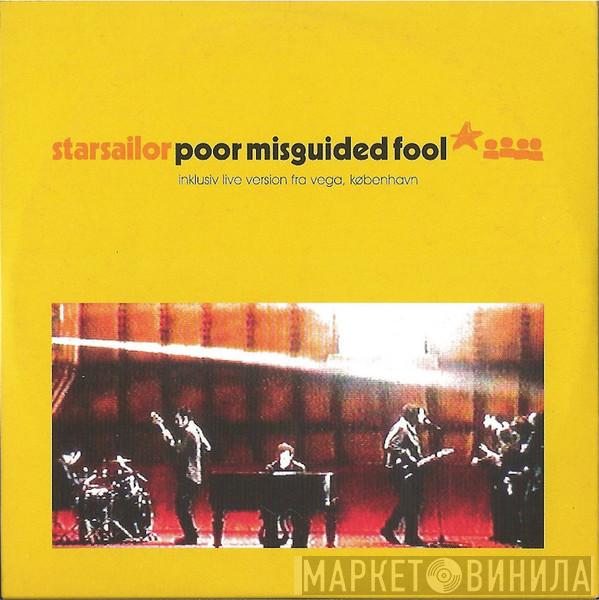  Starsailor  - Poor Misguided Fool