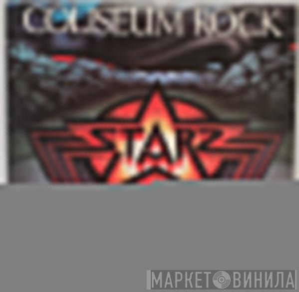  Starz   - Coliseum Rock