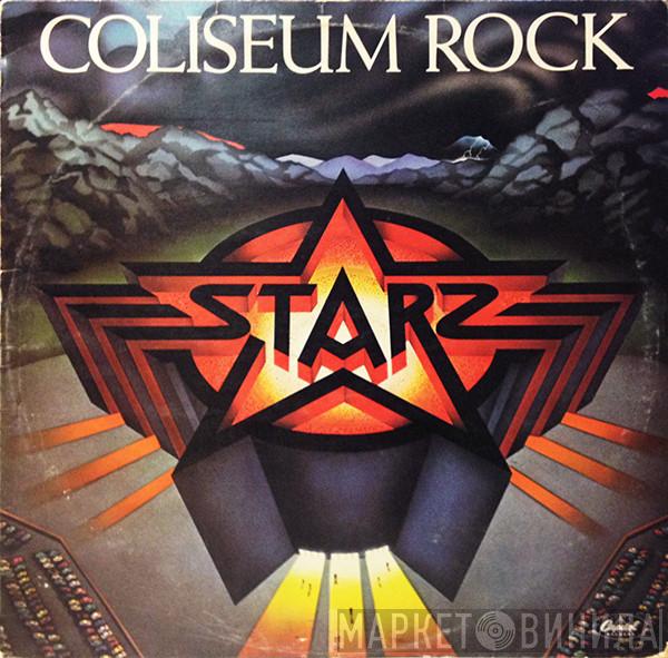 Starz  - Coliseum Rock