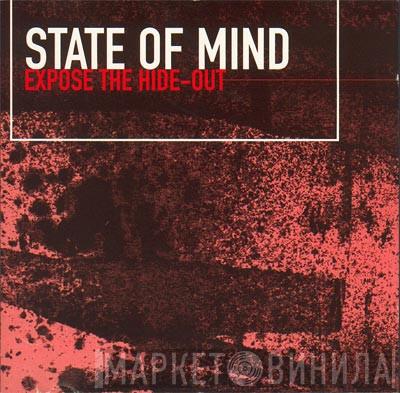  State Of Mind   - Expose The Hide-Out