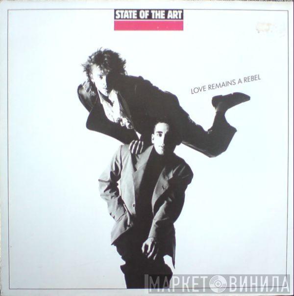 State Of The Art  - Love Remains A Rebel