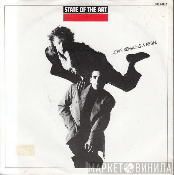  State Of The Art   - Love Remains A Rebel