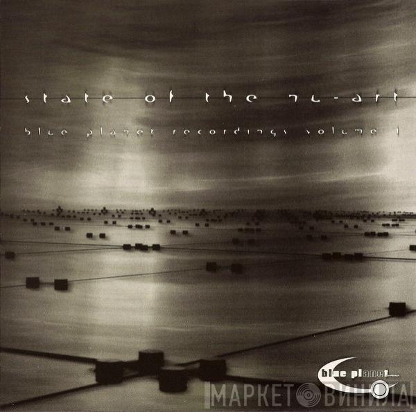  - State Of The Nu-Art (Blue Planet Recordings Volume 1)
