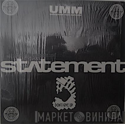 Statement - Don't Give Up