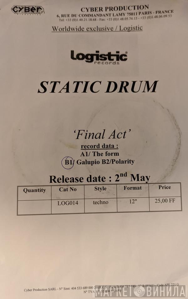 Static Drum - Final Act