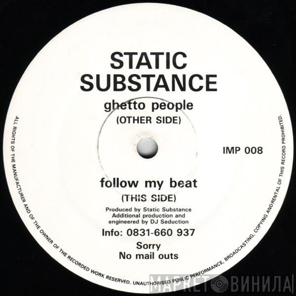Static Substance - Ghetto People / Follow My Beat