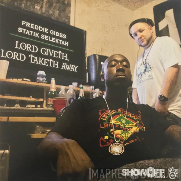 Statik Selektah, Freddie Gibbs - Lord Giveth, Lord Taketh Away