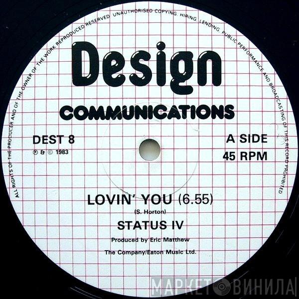 Status IV - Lovin' You