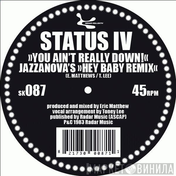  Status IV  - You Ain't Really Down (Jazzanova Remixes)