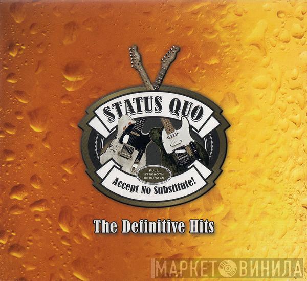 Status Quo - Accept No Substitute! The Definitive Hits