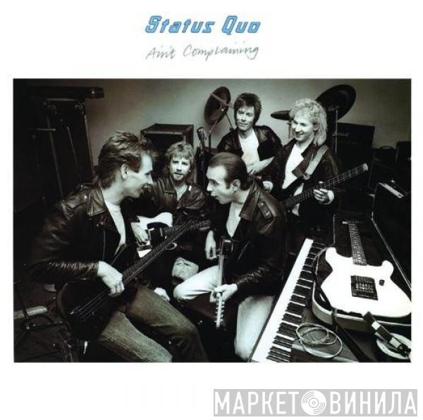  Status Quo  - Ain't Complaining