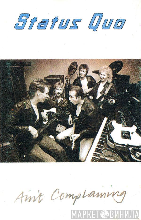  Status Quo  - Ain't Complaining