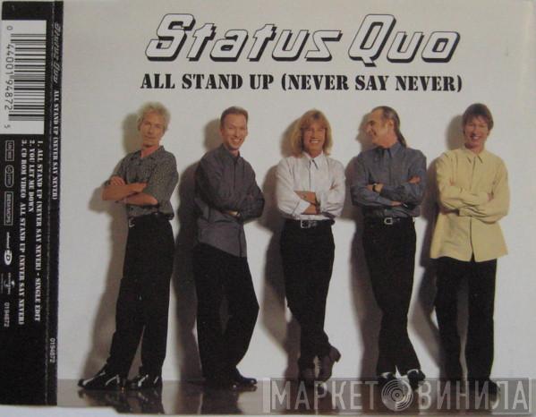 Status Quo - All Stand Up (Never Say Never)