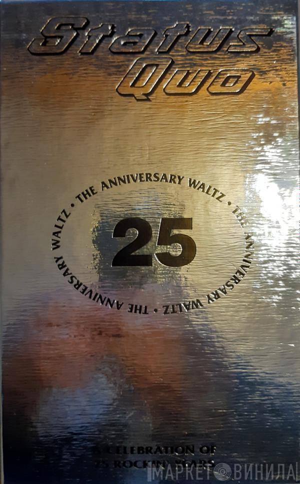  Status Quo  - Anniversary Waltz (A Celebration Of 25 Rockin' Years)