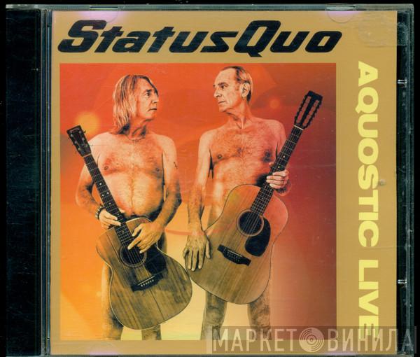  Status Quo  - Aquostic Live