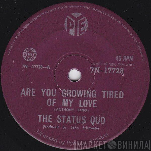  Status Quo  - Are You Growing Tired Of My Love