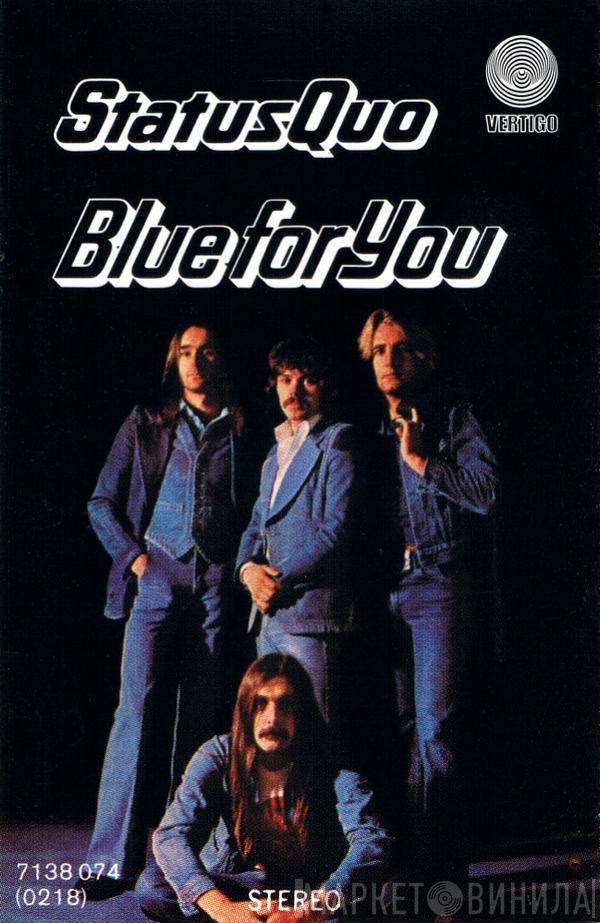  Status Quo  - Blue For You