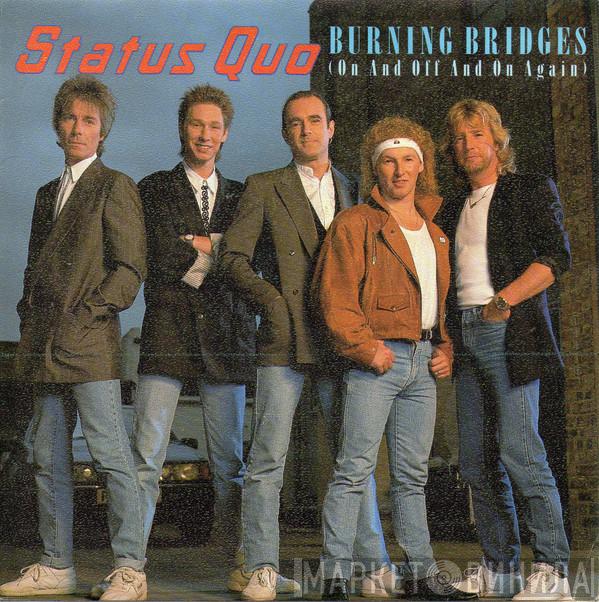  Status Quo  - Burning Bridges (On And Off And On Again)