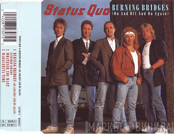  Status Quo  - Burning Bridges (On And Off And On Again)