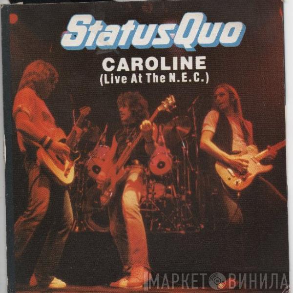 Status Quo  - Caroline (Live At The N.E.C.)