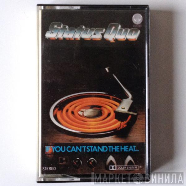 Status Quo - If You Can't Stand The Heat