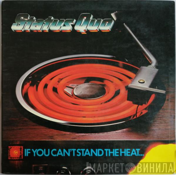 Status Quo  - If You Can't Stand The Heat