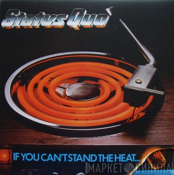  Status Quo  - If You Can't Stand The Heat